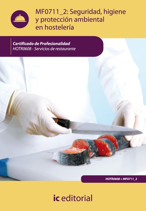 SEGURIDAD E HIGIENE Y PROTECCION AMBIENTAL EN HOSTELERIA. HO