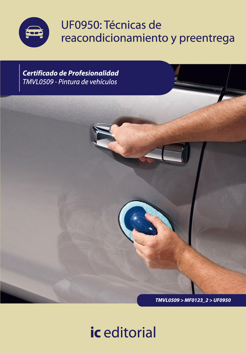 TECNICAS DE REACONDICIONAMIENTO Y PREENTREGA. TMVL0509 - PIN