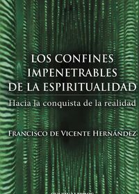 CONFINES IMPENETRABLES DE LA ESPIRITUALIDAD, HACIA LA CONQUI