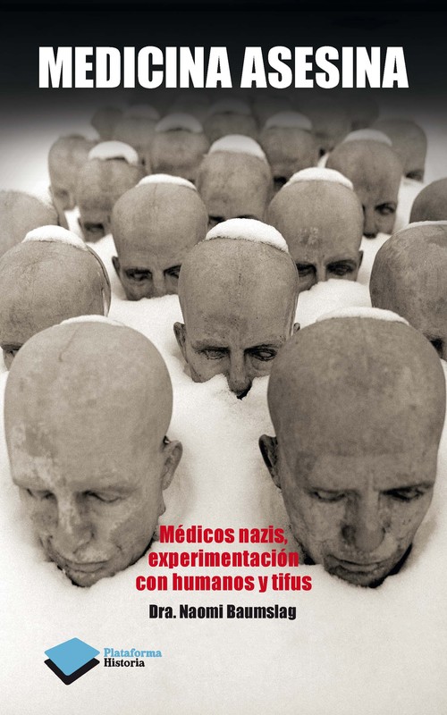 MEDICINA ASESINA-MEDICOS NAZIS, EXPERIMENTACION CON HUMANOS
