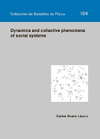 DYNAMICS AND COLLECTIVE PHENOMENA OF SOCIAL SYSTEMS