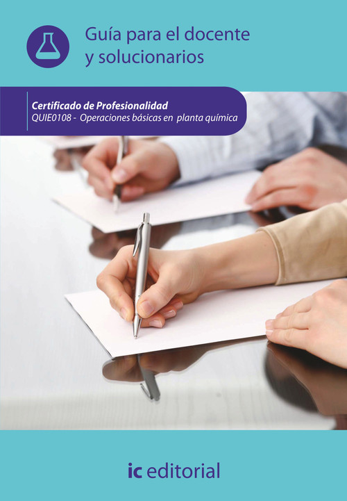 OPERACIONES BASICAS EN PLANTA QUIMICA. QUIE0108 - GUIA PARA