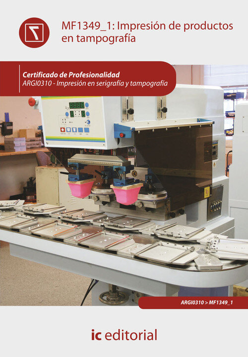 IMPRESION DE PRODUCTOS EN TAMPOGRAFIA. ARGI0310 - IMPRESION
