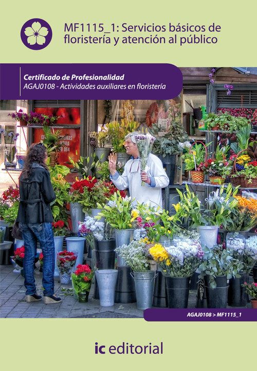 SERVICIOS BASICOS DE FLORISTERIA Y ATENCION AL PUBLICO. AGAJ