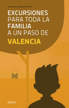 EXCURSIONES PARA TODA LA FAMILIA A UN PASO DE VALENCIA 2ED
