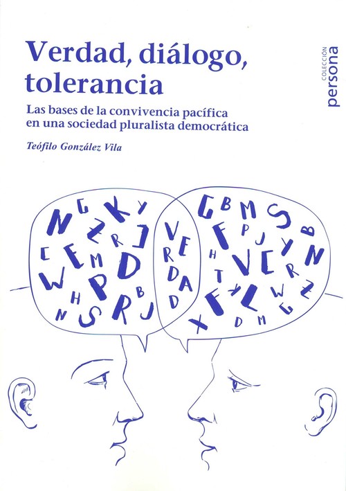 VERDAD, DIALOGO, TOLERANCIA