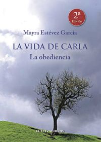 VIDA DE CARLA, LA OBEDIENCIA,LA