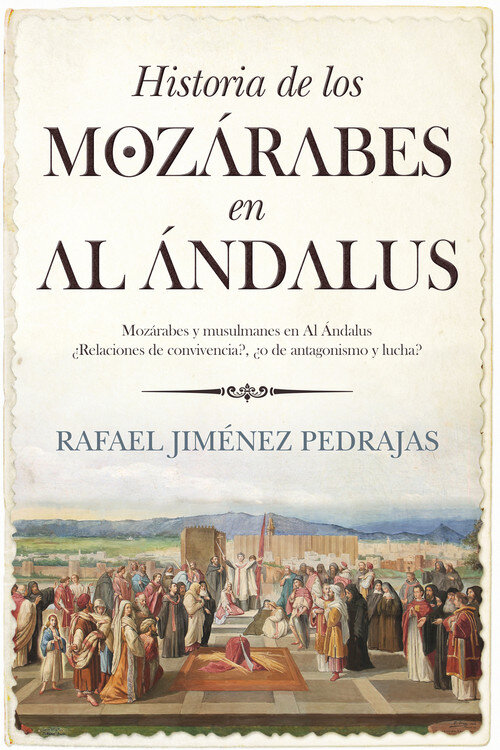 HISTORIA DE LOS MOZARABES EN AL ANDALUS