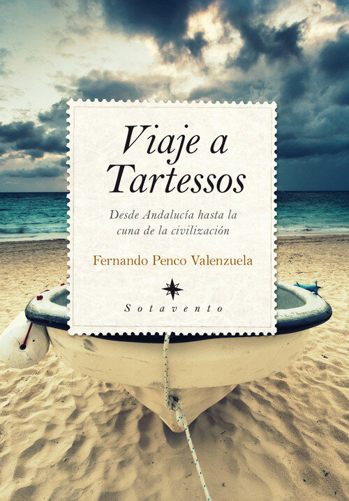 VIAJE A TARTESSOS-DESDE ANDALUCIA HASTA LA CUNA DE LA CIVIL