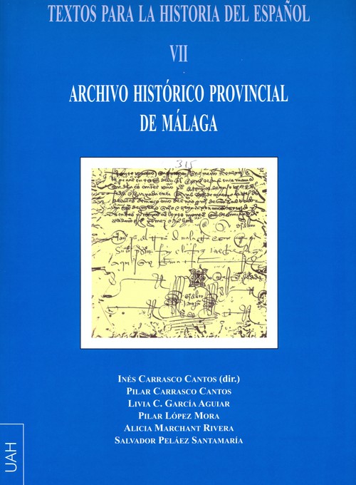 TEXTOS PARA LA HISTORIA DEL ESPA�OL VII. ARCHIVO HISTORICO P