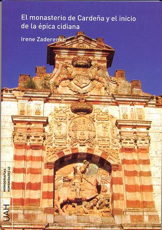 MONASTERIO DE CARDE�A Y EL INICIO DE LA EPICA CIDIANA, EL