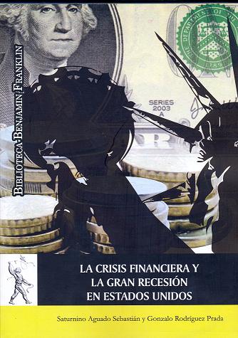 CRISIS FINANCIERA Y LA GRAN RECESION EN ESTADOS UNIDOS,LA