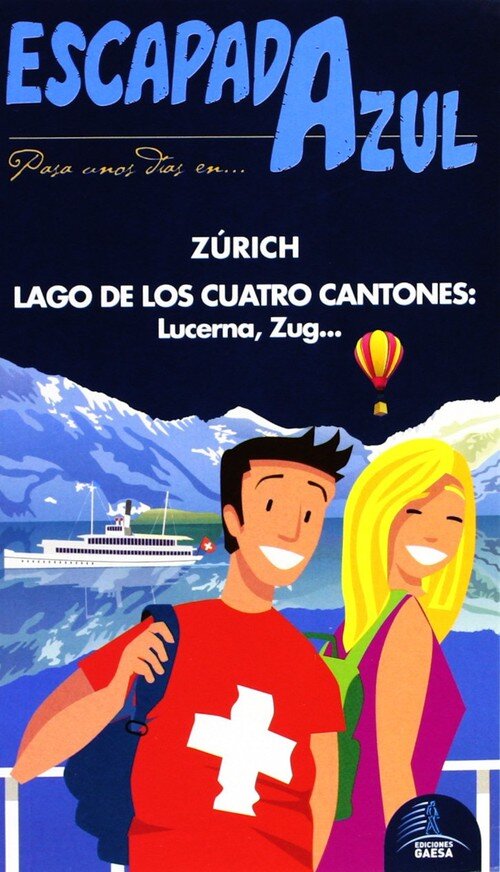 ZURICH Y LAGO DE LOS CUATRO CANTONES ESCAPADA AZUL