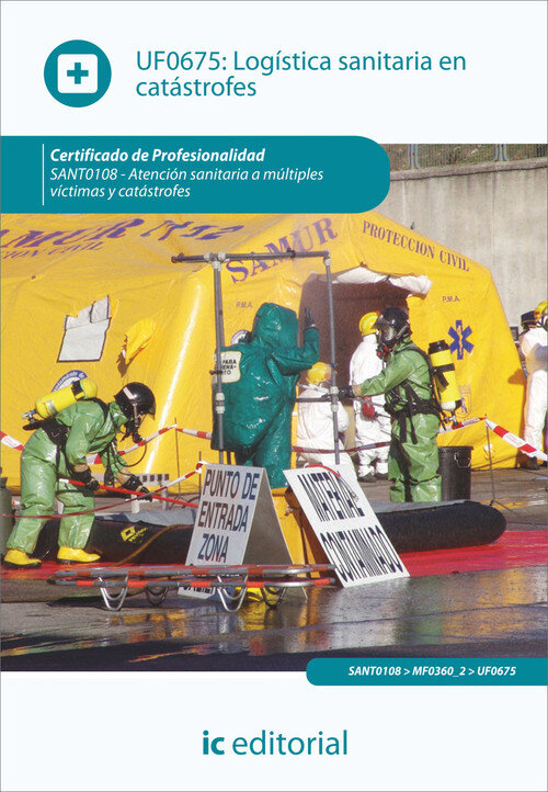 LOGISTICA SANITARIA EN CATASTROFES. SANT0108 - ATENCION SANI