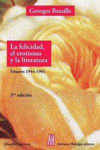 FELICIDAD EL EROTISMO Y LA LITERATURA, LA
