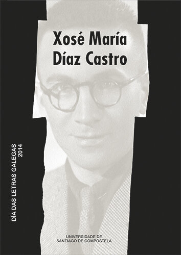 DIA DAS LETRAS GALEGAS 2014, XOSE MARIA DIAZ CASTRO