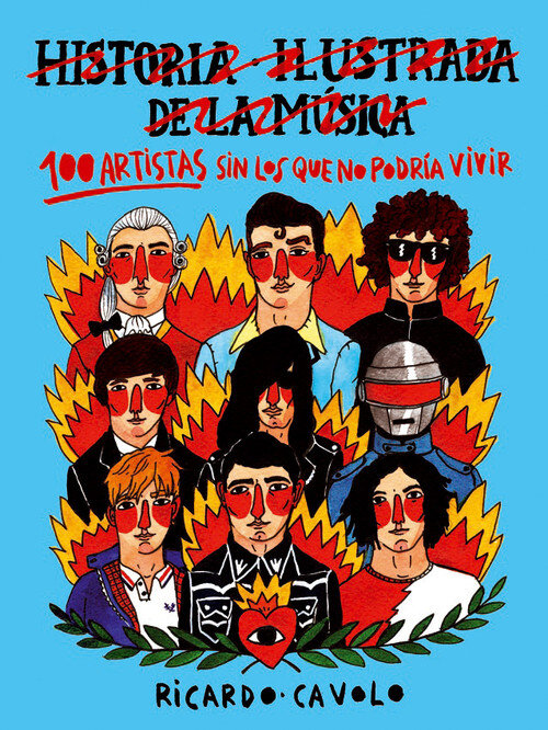 HISTORIA ILUSTRADA DE LA MUSICA-100 ARTISTAS SIN LOS QUE NO