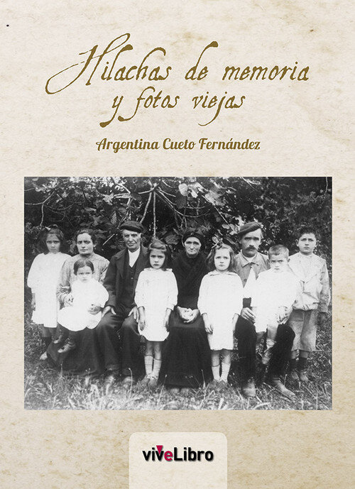 HILACHAS DE MEMORIA Y FOTOS VIEJAS