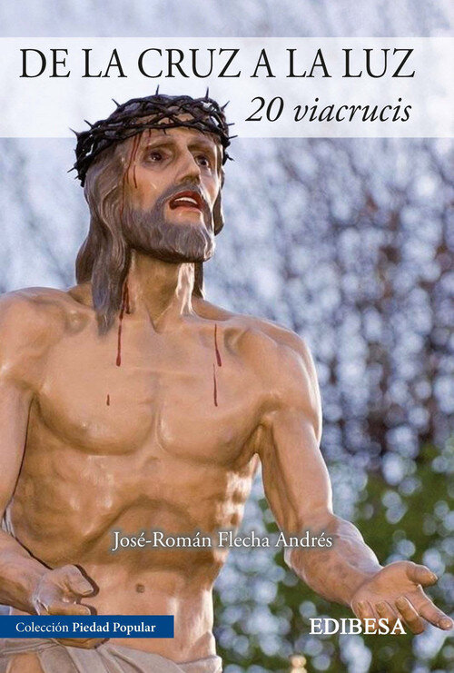 DE LA CRUZ A LA LUZ.20 VIACRUCIS