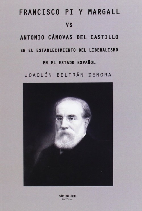FRANCISCO PI Y MARGALL VS ANTONIO CANOVAS DEL CASTILLO EN E