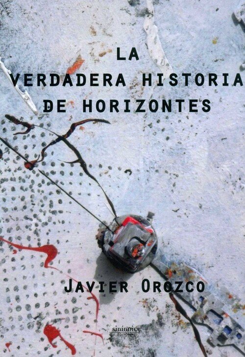 VERDADERA HISTORIA DE HORIZONTES,LA