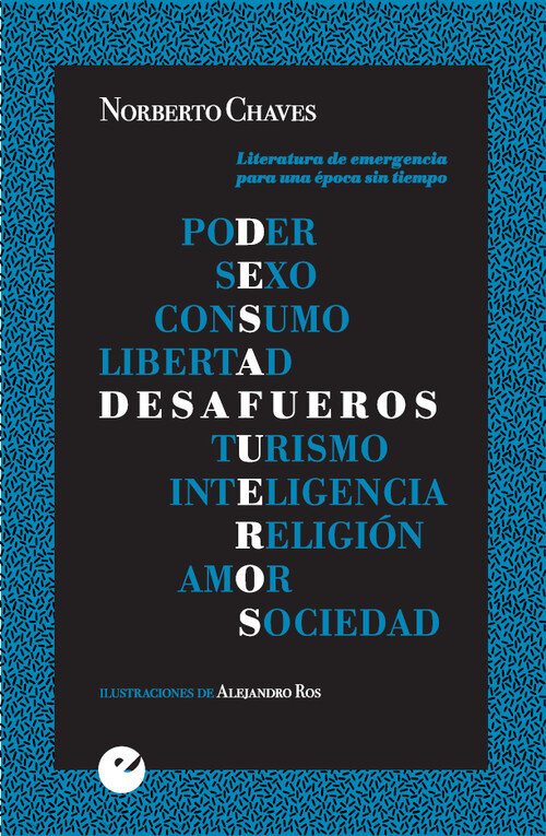 DESAFUEROS. LITERATURA DE EMERGENCIA PARA UNA EPOCA SIN TIEM