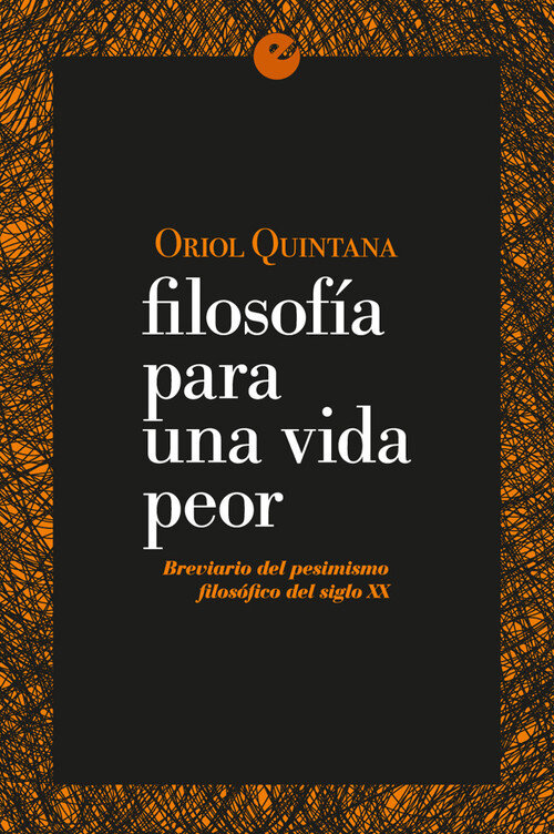 FILOSOFIA PARA UNA VIDA PEOR