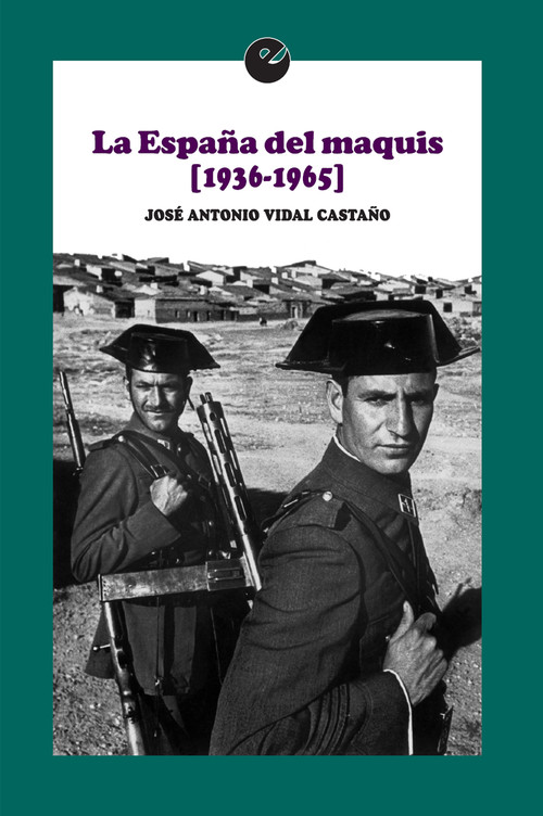 ESPA�A DEL MAQUIS (1936-1965), LA