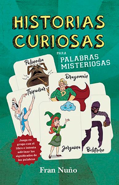 HISTORIAS CURIOSAS PARA PALABRAS MISTERIOSAS