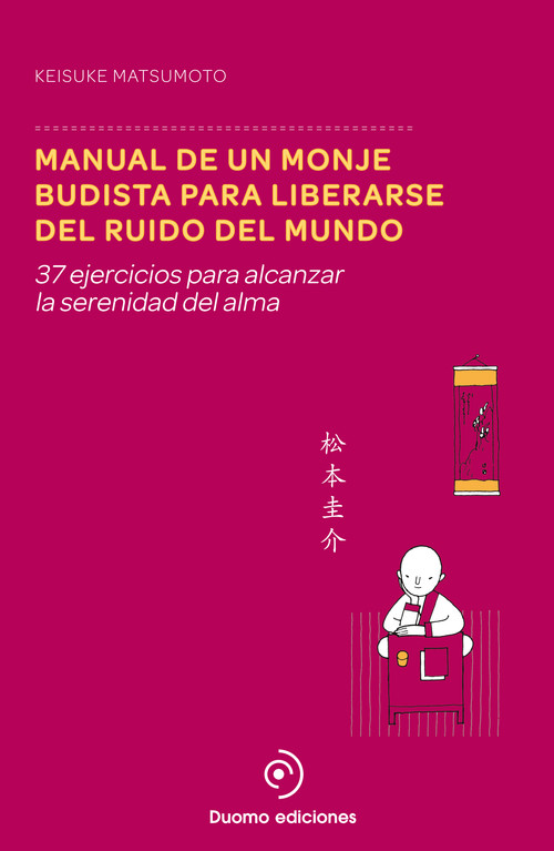 MANUAL DE UN MONJE BUDISTA PARA LIBERARSE DEL RUIDO DEL MUND