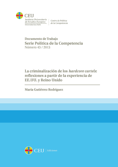 CRIMINALIZACION DE LOS HARDCORE CARTELS, LA: REFLEXIONES A P