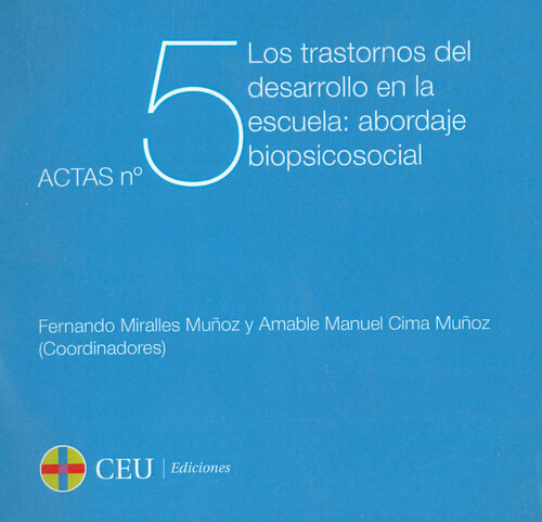 TRASTORNOS DEL DESARROLLO EN EL AULA: ABORDAJE BIOPSICO