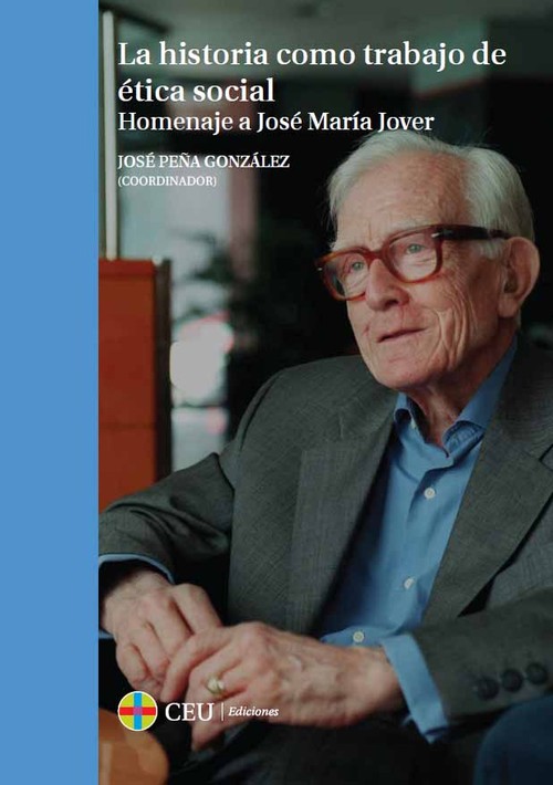 HISTORIA COMO TRABAJO DE ETICA SOCIAL. HOMENAJE A JOSE MARIA