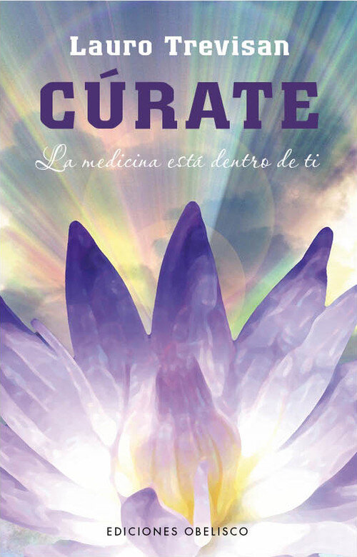 CURATE (LA MEDICINA ESTA DENTRO DE TI)
