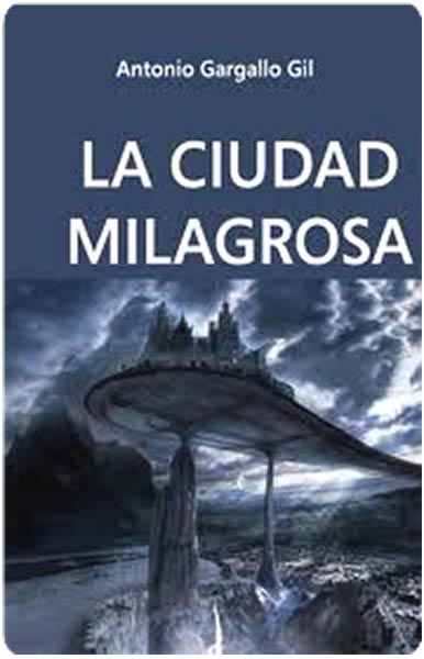 CIUDAD MILAGROSA,LA