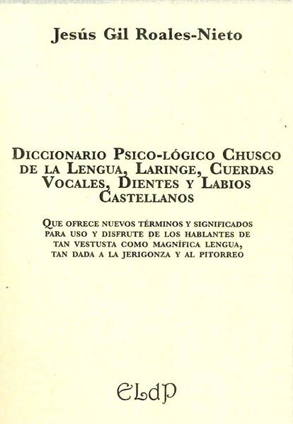 DICCIONARIO PSICO-LOGICO CHUSCO DE LA LENGUA, DIENTES Y TRAQ