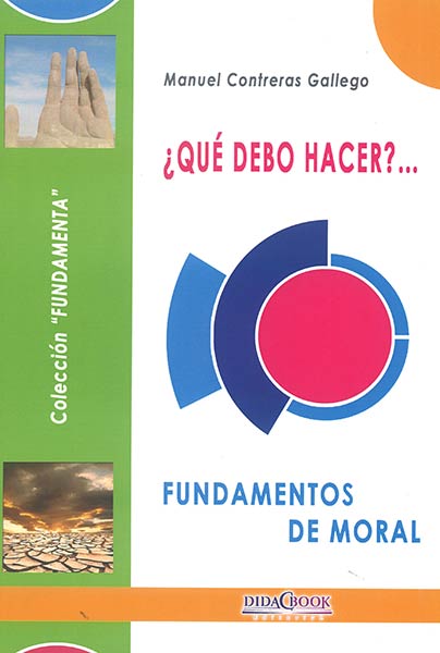 QUE DEBO HACER FUNDAMENTOS DE MORAL