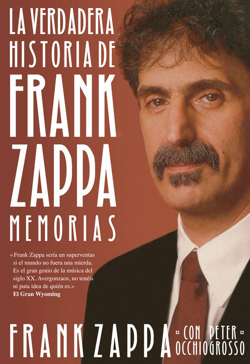 VERDADERA HISTORIA DE FRANK ZAPPA, LA