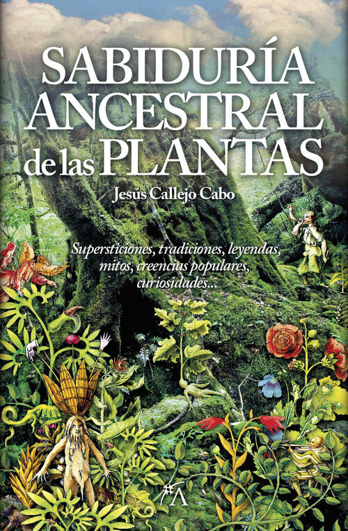 SABIDURIA ANCESTRAL DE LAS PLANTAS