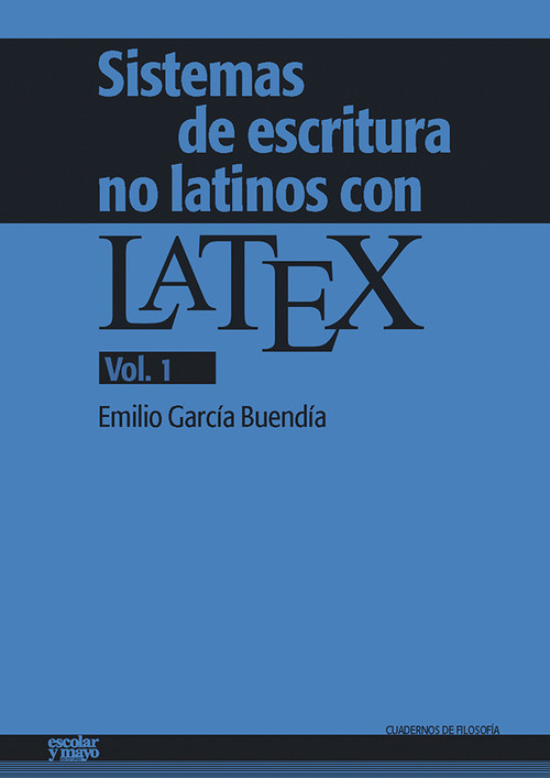 SISTEMAS DE ESCRITURA NO LATINOS CON LATEX. VOL. 1
