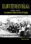 LAWN TENNIS EN MALAGA 1890-1945,EL