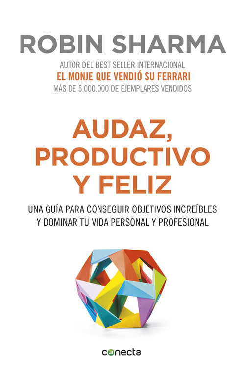 AUDAZ,PRODUCTIVO Y FELIZ