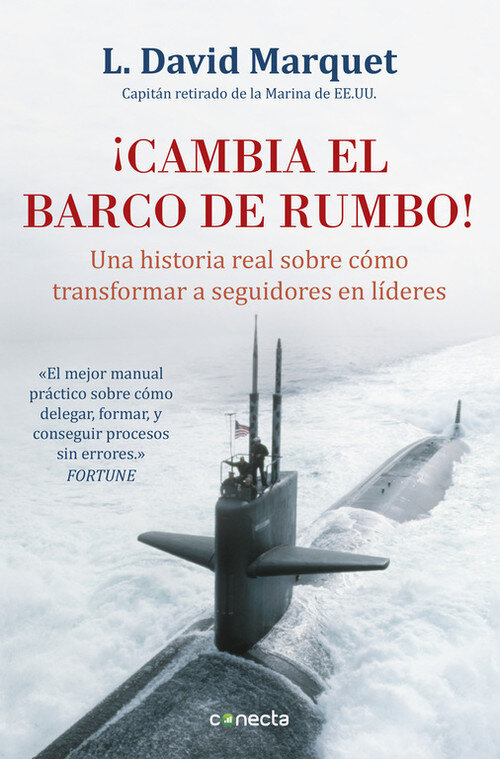 CAMBIA EL BARCO DE RUMBO!-UNA HISTORIA REAL SOBRE COMO TRA