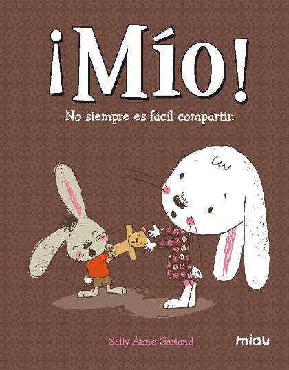MIO! NO SIEMPRE ES FACIL COMPARTIR