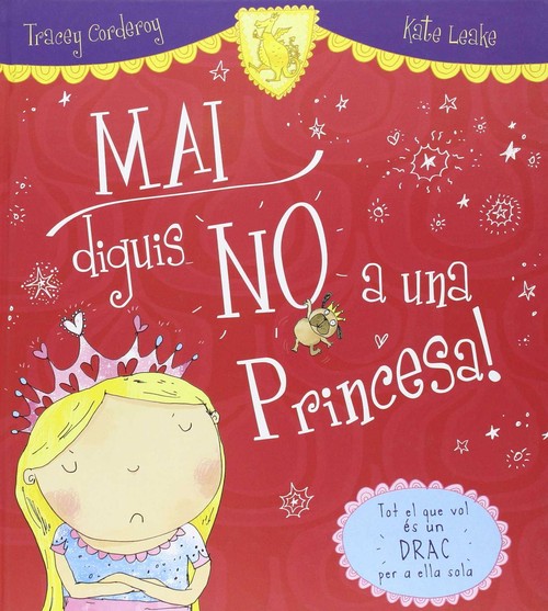MAI DIGUIS NO A UNA PRINCESA!