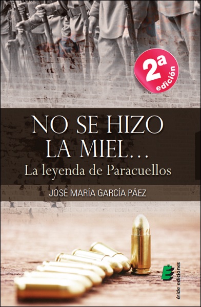 NO SE HIZO LA MIEL... LA LEYENDA DE PARACUELLOS