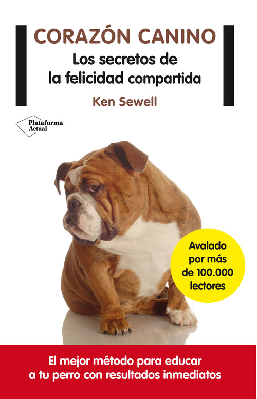 CORAZON CANINO-LOS SECRETOS DE LA FELICIDAD COMPARTIDA