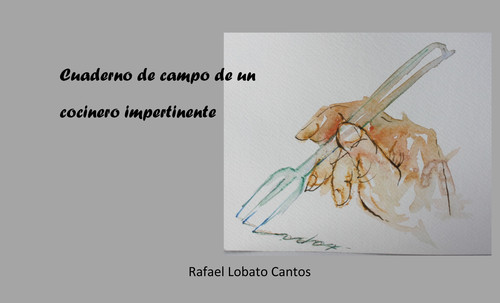 CUADERNO DE CAMPO DE UN COCINERO IMPERTINENTE