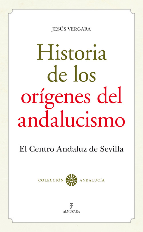 HISTORIA DE LOS ORIGENES DEL ANDALUCISMO
