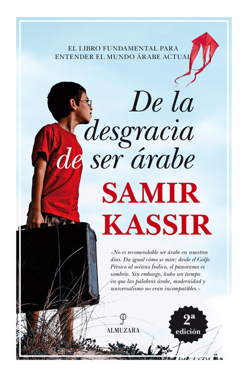 DE LA DESGRACIA DE SER ARABE (2� EDICION)